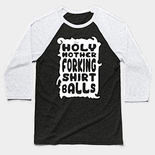 Forking Shirt Balls Baseball T-Shirt